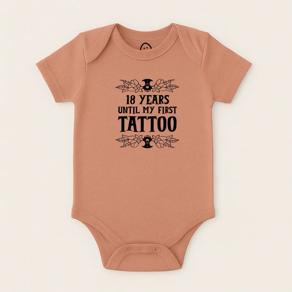 18 till my first tattoo